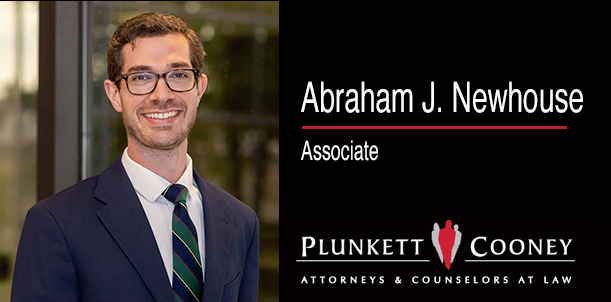 Abraham Newhouse joins Plunkett Cooney practice groups